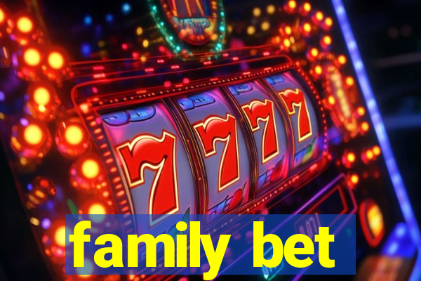 family bet