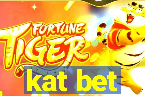 kat bet