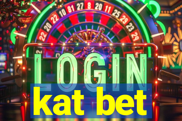 kat bet