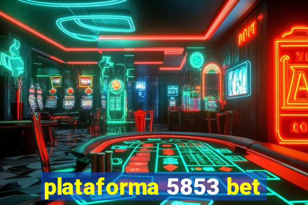 plataforma 5853 bet