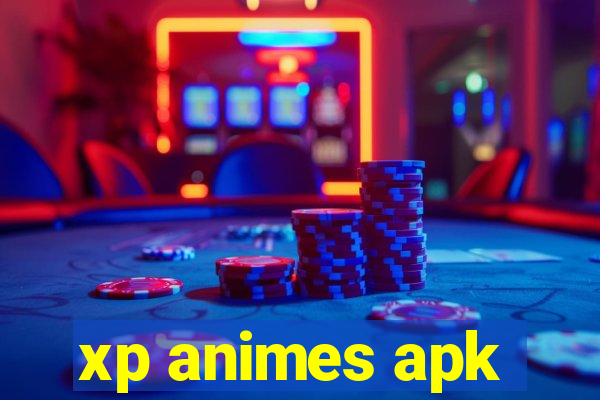 xp animes apk