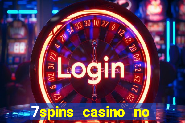 7spins casino no deposit bonus codes