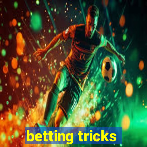 betting tricks