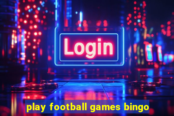 play football games bingo