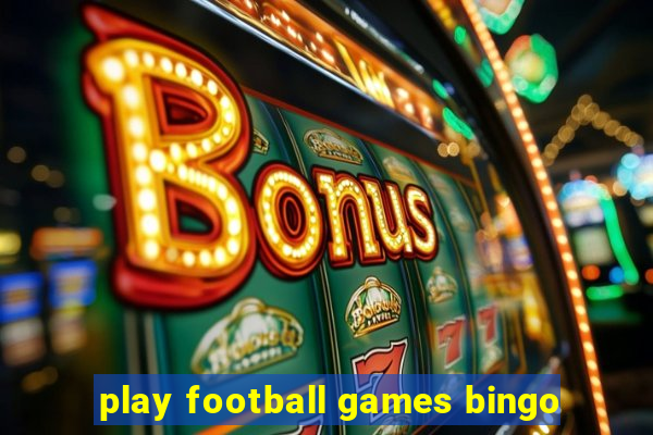 play football games bingo