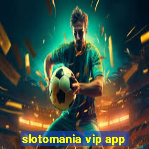 slotomania vip app