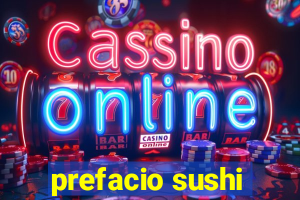 prefacio sushi