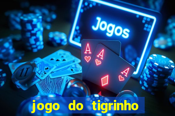 jogo do tigrinho verdade ou mentira