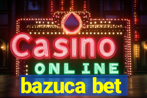 bazuca bet