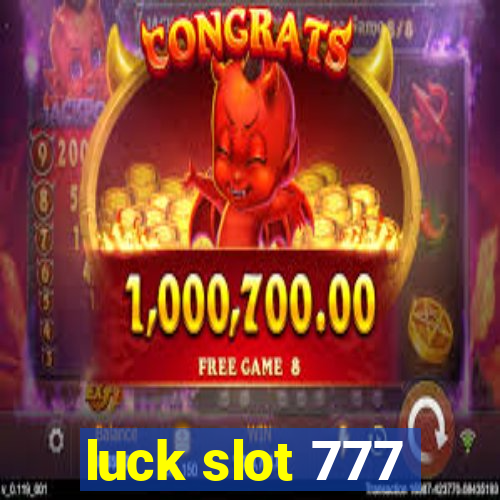 luck slot 777