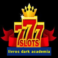 livros dark academia