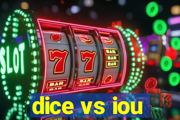 dice vs iou