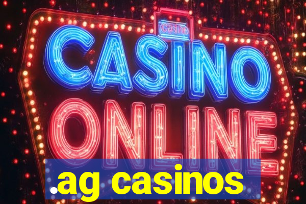 .ag casinos