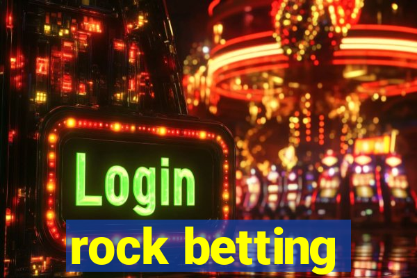 rock betting