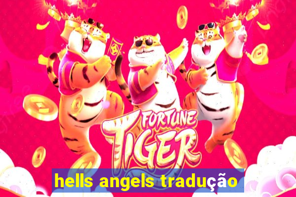 hells angels tradução