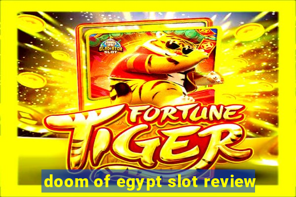 doom of egypt slot review