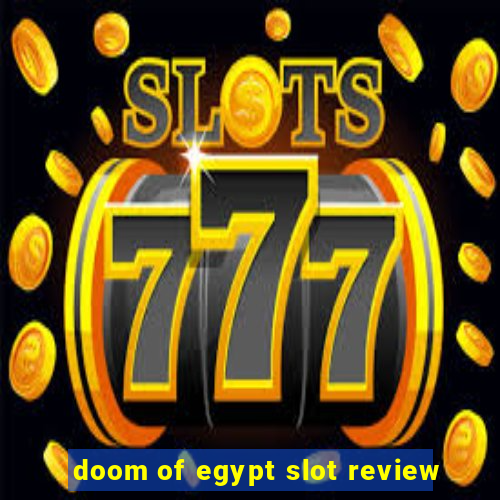 doom of egypt slot review