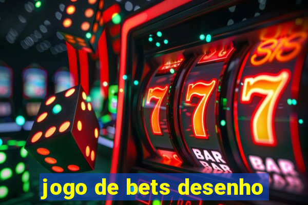 jogo de bets desenho