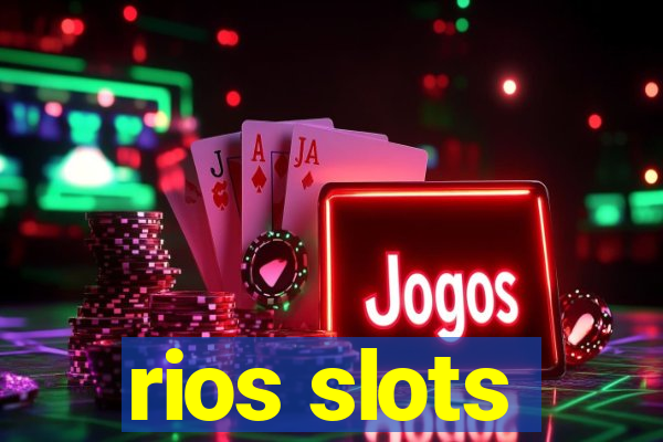 rios slots