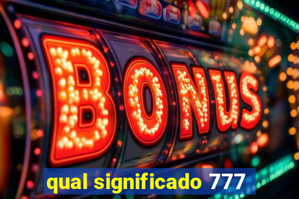 qual significado 777