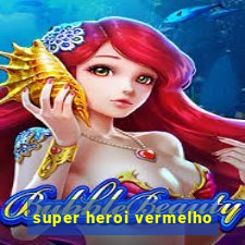 super heroi vermelho