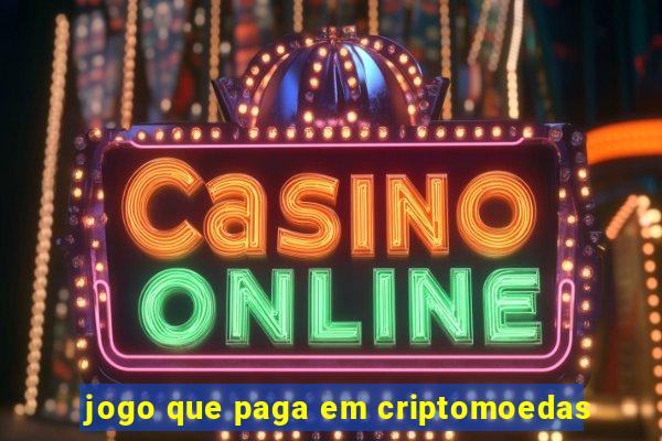 jogo que paga em criptomoedas