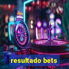 resultado bets