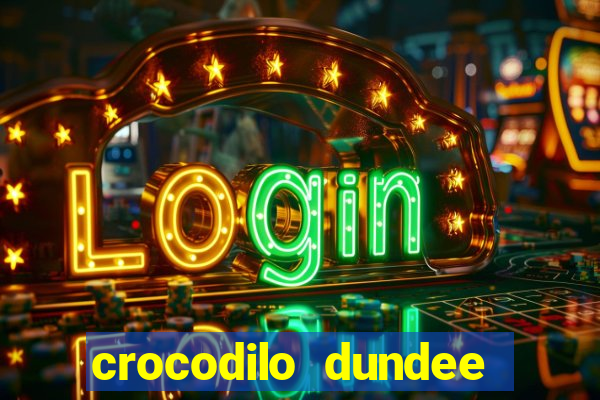 crocodilo dundee filme completo dublado