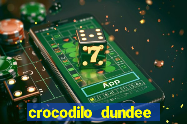 crocodilo dundee filme completo dublado