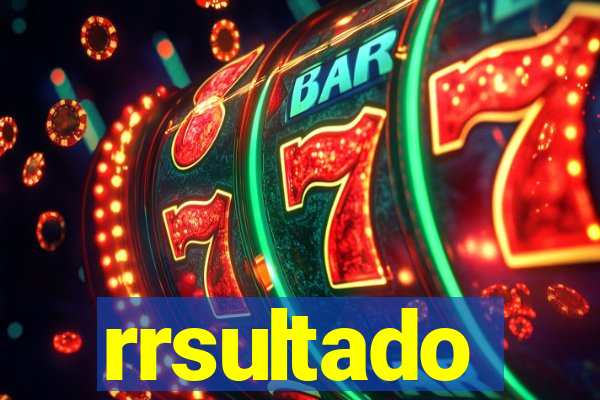 rrsultado