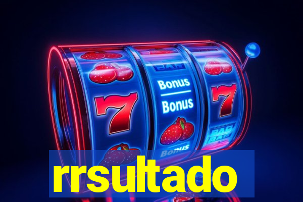 rrsultado