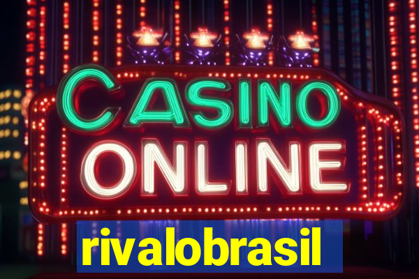 rivalobrasil