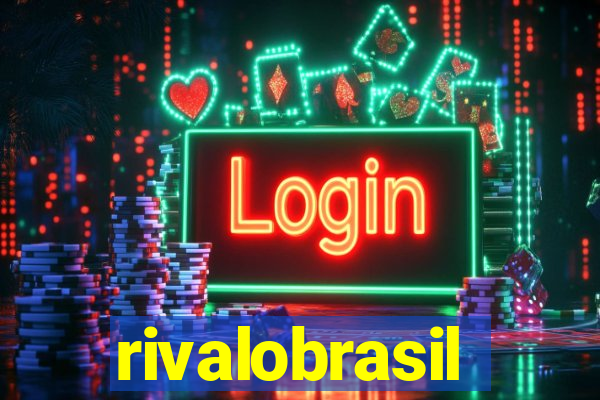 rivalobrasil