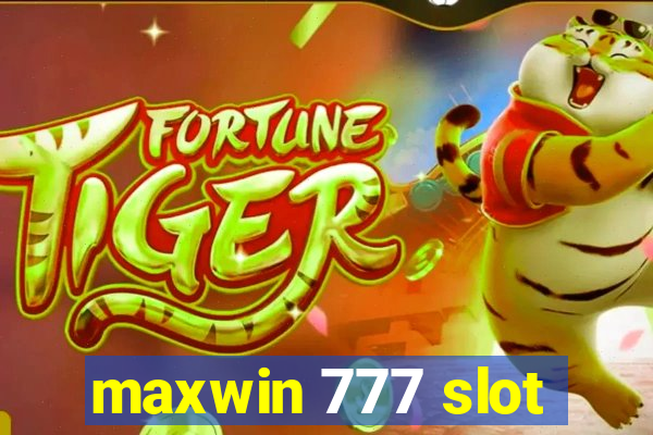 maxwin 777 slot