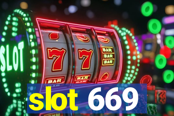 slot 669