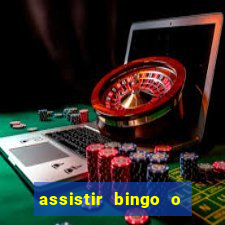 assistir bingo o rei das manhas filme completo dublado