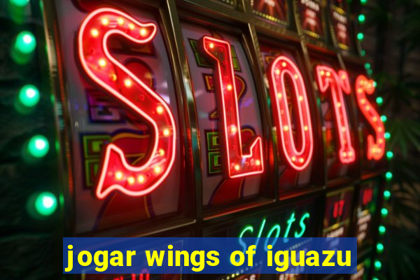 jogar wings of iguazu