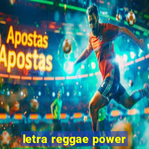 letra reggae power