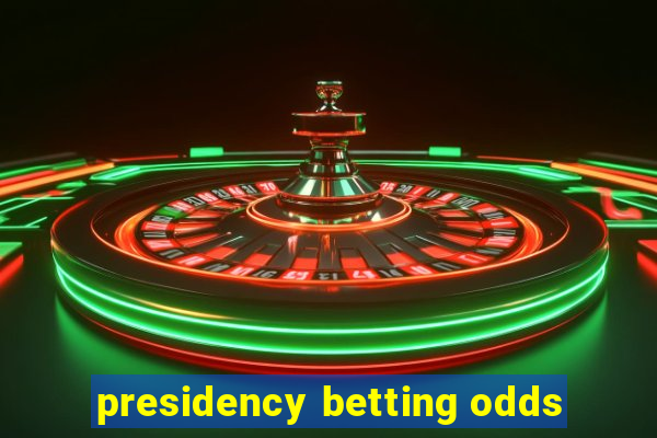 presidency betting odds