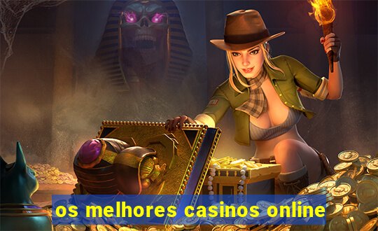 os melhores casinos online