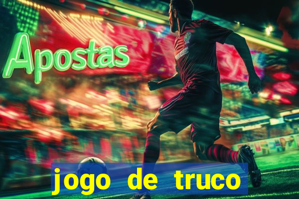 jogo de truco grátis 360