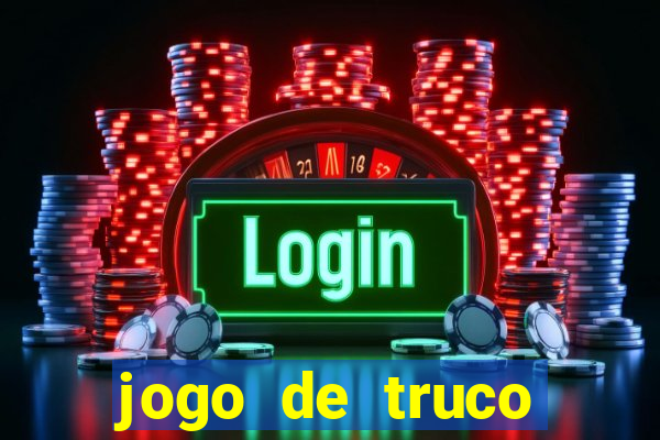 jogo de truco grátis 360