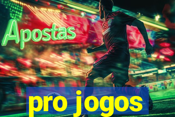 pro jogos