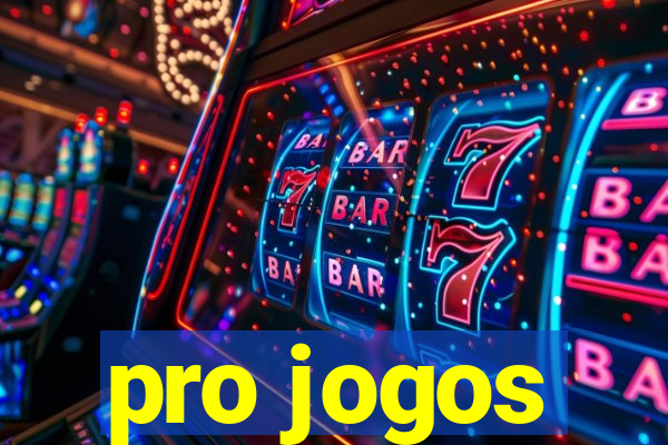 pro jogos