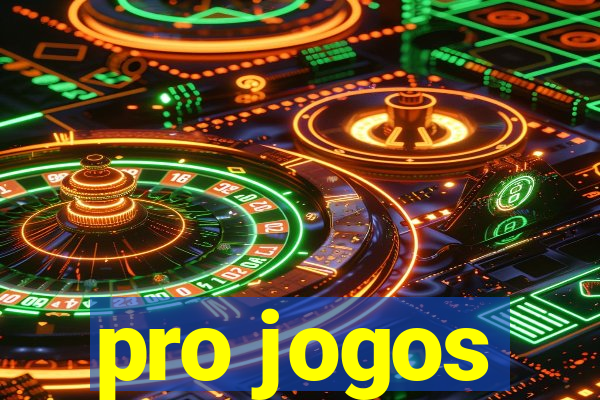 pro jogos