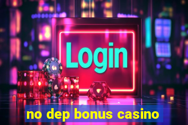 no dep bonus casino