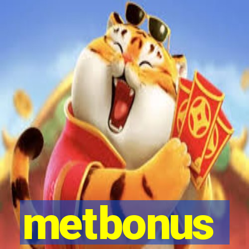 metbonus