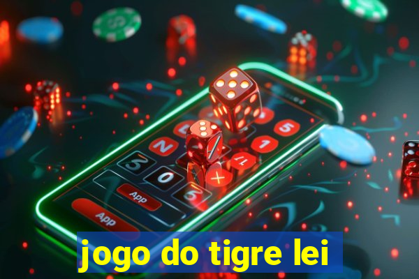 jogo do tigre lei