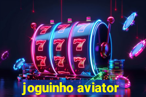 joguinho aviator