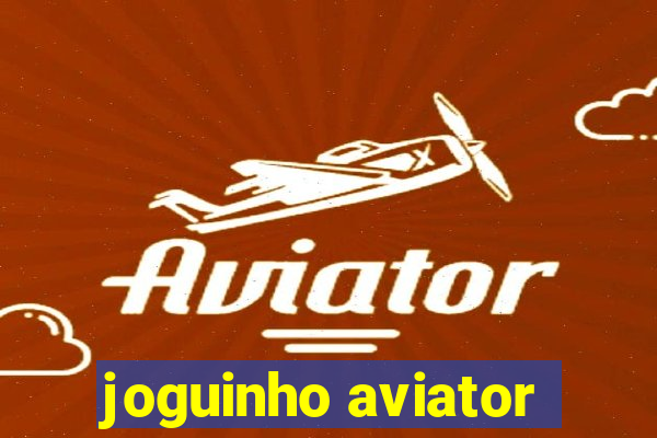 joguinho aviator